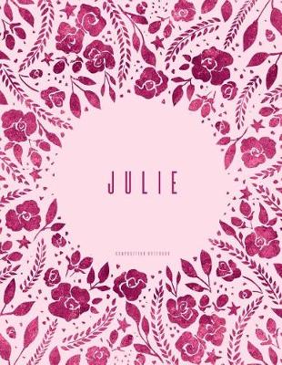 Book cover for Julie - Composition Notebook