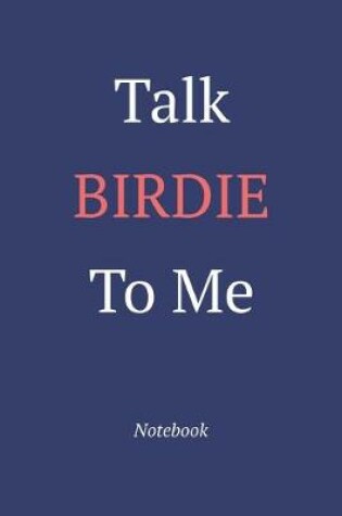 Cover of Talk Birdie To Me