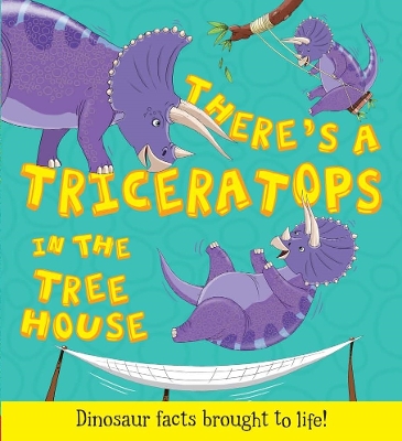 Book cover for There's a Triceratops in the Tree House