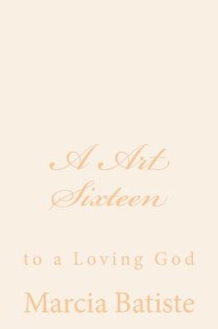 Cover of A Art Sixteen