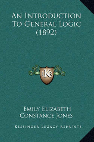 Cover of An Introduction to General Logic (1892)