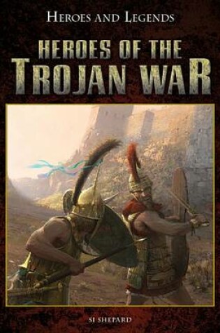 Cover of Heroes of the Trojan War