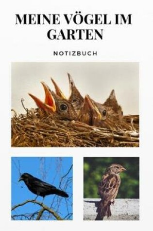 Cover of Meine Voegel Im Garten Notizbuch