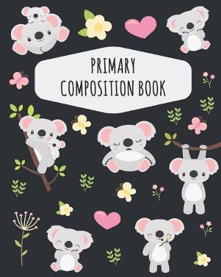 Book cover for Koala Primary Composition Book