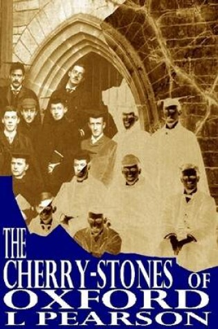 Cover of The Cherry-Stones of Oxford