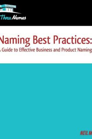 Cover of Naming Best Practices: A Guide To Effective Business And Product Naming