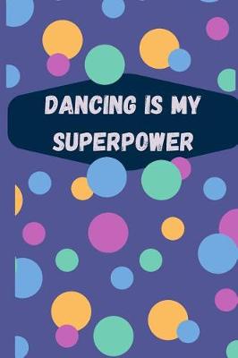 Book cover for Dancing is my superpower