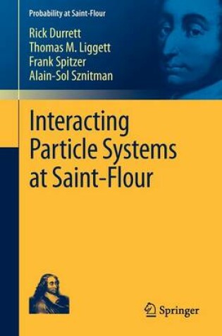 Cover of Interacting Particle Systems at Saint-Flour