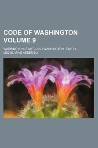 Cover of Code of Washington Volume 9