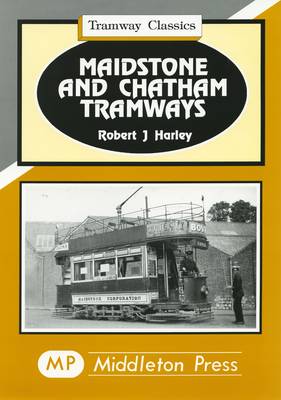 Cover of Maidstone and Chatham Tramways