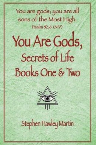 Cover of You Are Gods, Secrets of Life Books One & Two