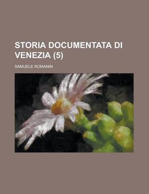 Book cover for Storia Documentata Di Venezia (5)