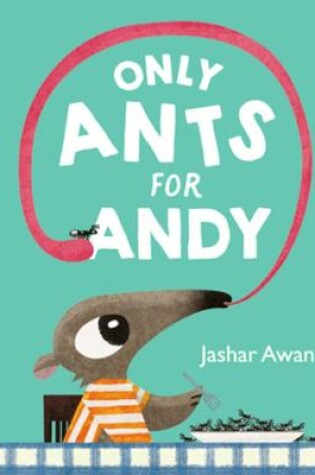 Cover of Only Ants for Andy