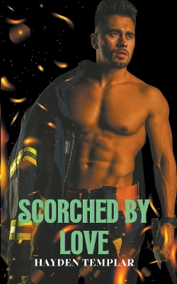 Book cover for Scorched By Love