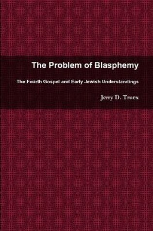 Cover of The Problem of Blasphemy