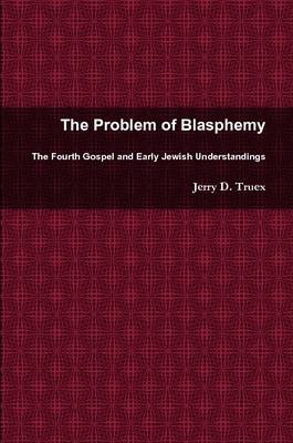Book cover for The Problem of Blasphemy