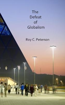 Book cover for The Defeat of Globalism