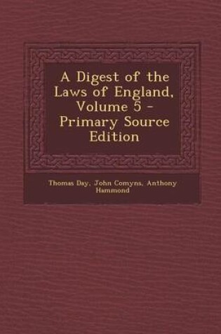 Cover of A Digest of the Laws of England, Volume 5 - Primary Source Edition