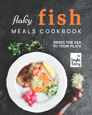 Book cover for Flaky Fish Meals Cookbook
