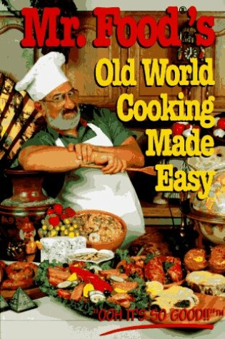 Cover of "Mr Food" Old World Cooking Made Easy