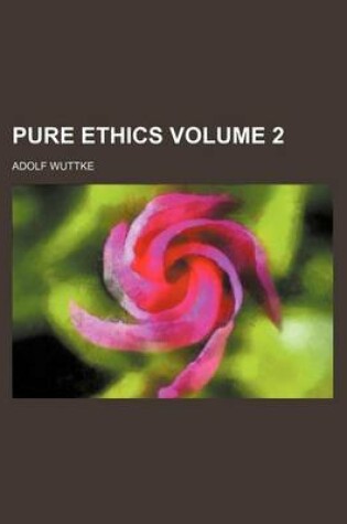 Cover of Pure Ethics Volume 2