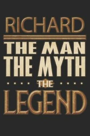 Cover of Richard The Man The Myth The Legend