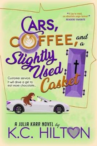 Cover of Cars, Coffee, and a Slightly Used Casket