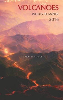 Book cover for Volcanoes Weekly Planner 2016