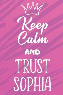 Book cover for Keep Calm and Trust Sophia