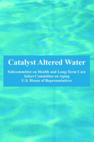 Cover of Catalyst Altered Water