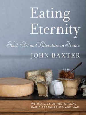 Cover of Eating Eternity: Food, Art and Literature in France