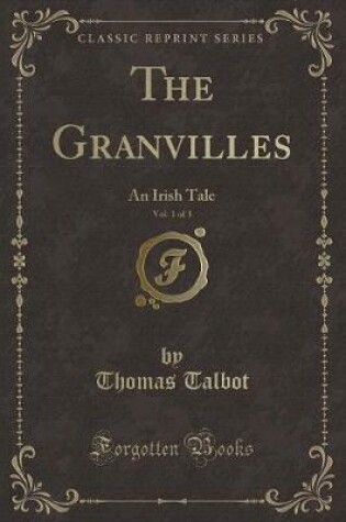 Cover of The Granvilles, Vol. 1 of 3