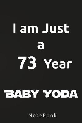Book cover for I am Just a 73 Year Baby Yoda