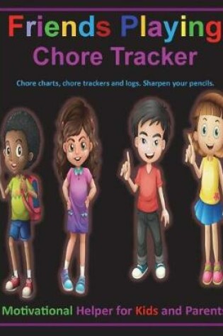 Cover of Friends Playing Chore Tracker