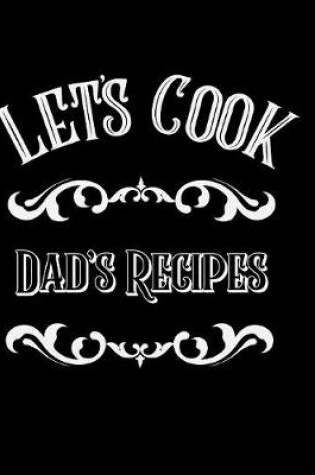 Cover of Let's Cook Dad's Recipes