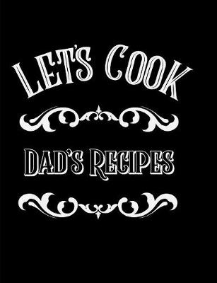 Book cover for Let's Cook Dad's Recipes