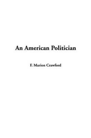 Cover of An American Politician