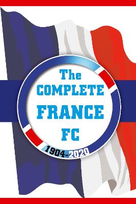 Book cover for The Complete France FC 1904-2020