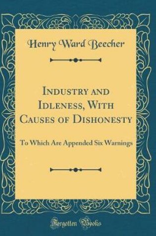 Cover of Industry and Idleness, with Causes of Dishonesty