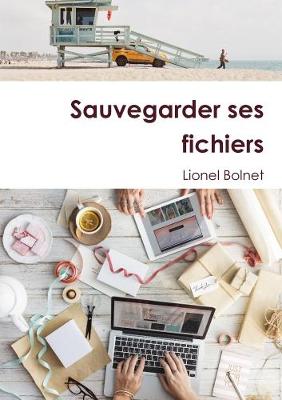 Book cover for Sauvegarder Ses Fichiers