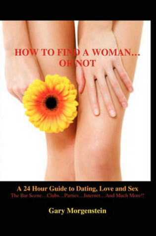 Cover of How to Find a Woman...Or Not