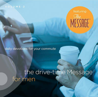 Book cover for The Drive-Time Message for Men, Volume 2