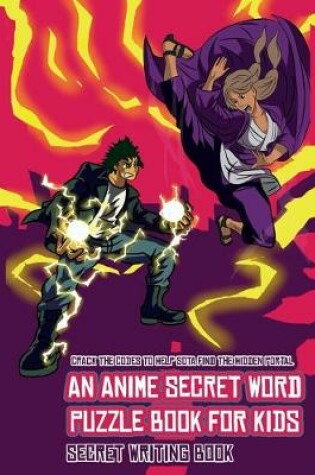 Cover of Secret Writing Book (An Anime Secret Word Puzzle Book for Kids)