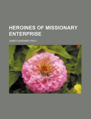 Book cover for Heroines of Missionary Enterprise