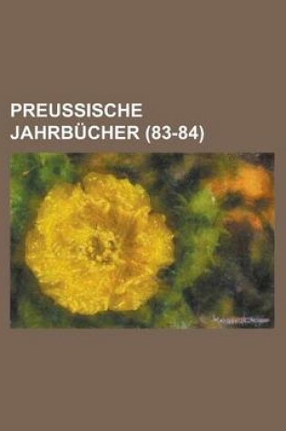 Cover of Preussische Jahrbucher (83-84)