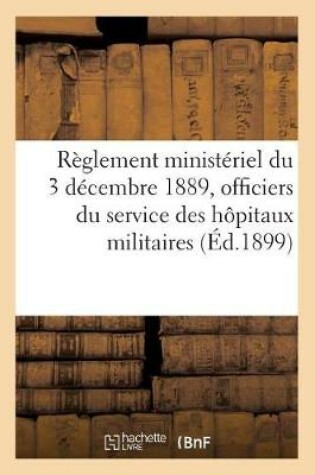 Cover of Reglement Ministeriel Du 3 Decembre 1889, Constitution Du Cadre Auxiliaire Des Officiers