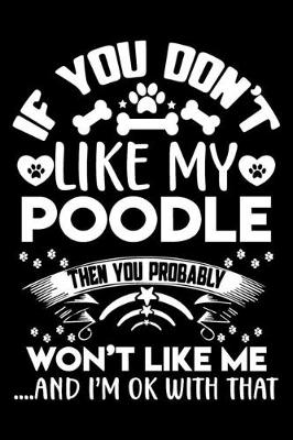 Book cover for If you don't like my poodle I'm OK with that