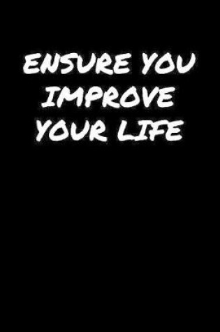 Cover of Ensure You Improve Your Life