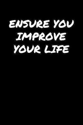 Book cover for Ensure You Improve Your Life