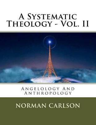 Cover of A Systematic Theology - Vol. II